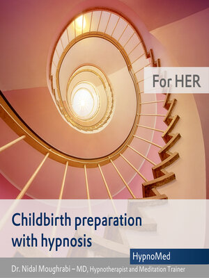 cover image of Childbirth preparation with hypnosis--for HER